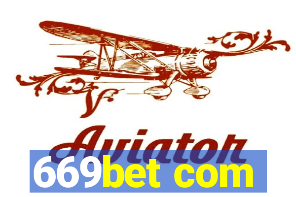 669bet com